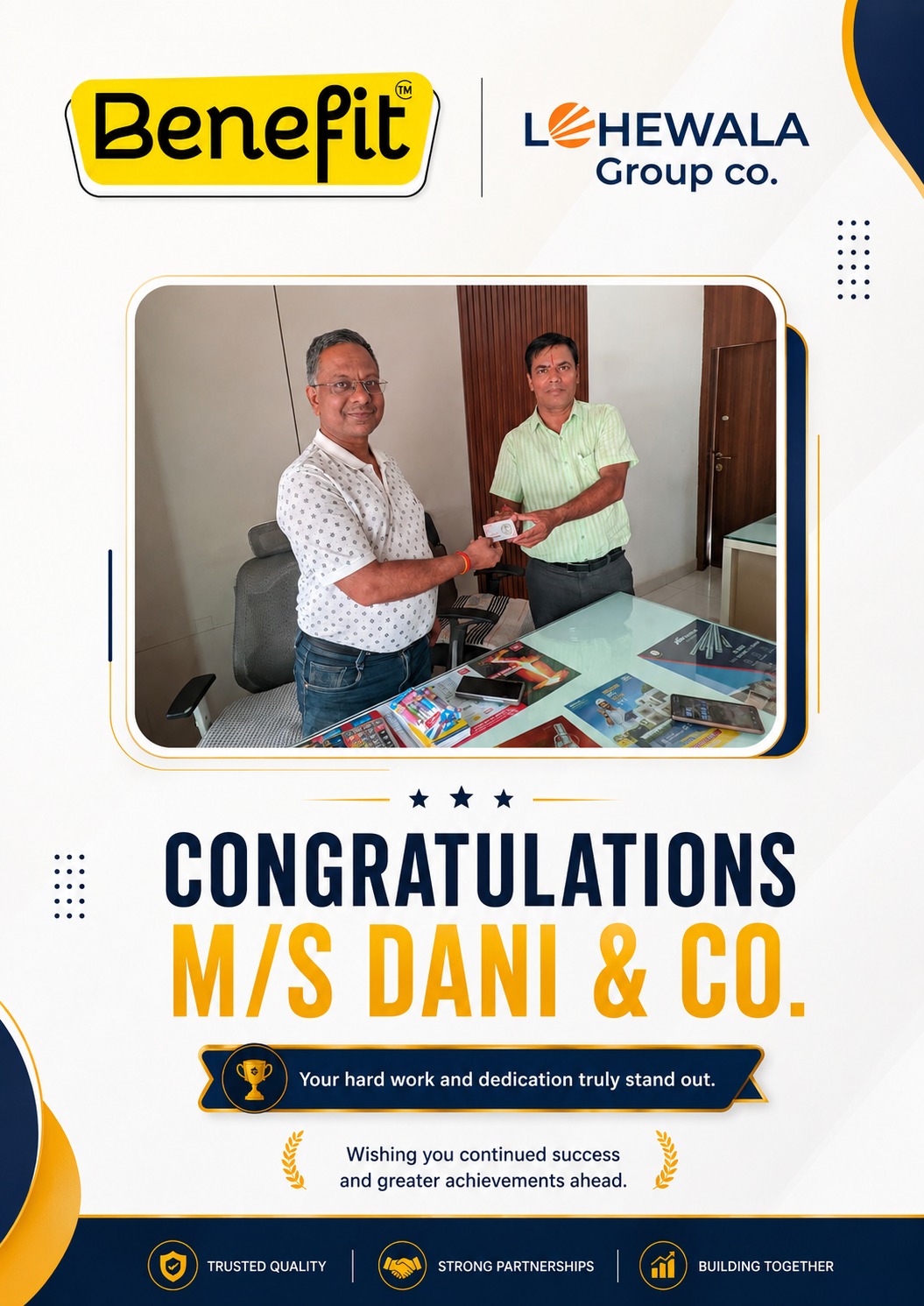 Benefit and LOHEWALA Group Co. congratulate M/S Dani & Co., channel partner